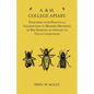 A. & M. College Apiary - Together with Practical Suggestions in Modern Methods of Bee Keeping as Applied to Texas Conditions - Paperback