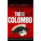 The Colombo Mafia Crime Family: The Complete History of a New York Criminal Organization - Hardcover