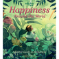 Lonely Planet Kids Happiness Around the World - Hardcover