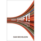 Holy Shift!: Moving Your Company Forward to the Future of Work - Hardcover