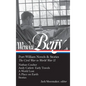 Wendell Berry: Port William Novels & Stories: The Civil War to World War II (Loa #302): Nathan Coulter / Andy Catlett: Early Travels / A World Lost / - Hardcover