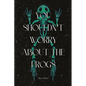 You Shouldn't Worry About the Frogs - Paperback