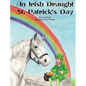 An Irish Draught St. Patrick's Day - Hardcover