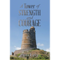 A Tower of Strength and Courage - Paperback