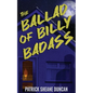 The Ballad of Billy Badass - Paperback