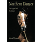 Northern Dancer: The Legend and His Legacy - Paperback