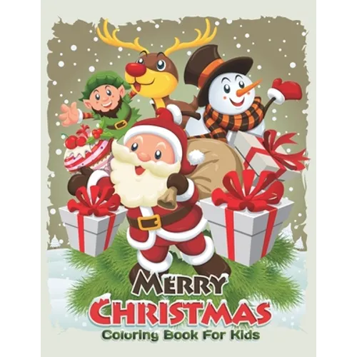 Merry Christmas Coloring Book For Kids: 40 Pages Merry Christmas Coloring Book For Learning color, Fun and relaxing Gifts for kids Ages 8-12 - Paperback