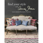 Find Your Style with Annie Sloan: Room Recipes for Iconic Interiors - Hardcover