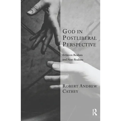 God in Postliberal Perspective: Between Realism and Non-Realism - Paperback