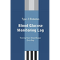 Type 2 Diabetes Blood Glucose Monitoring Log - Paperback