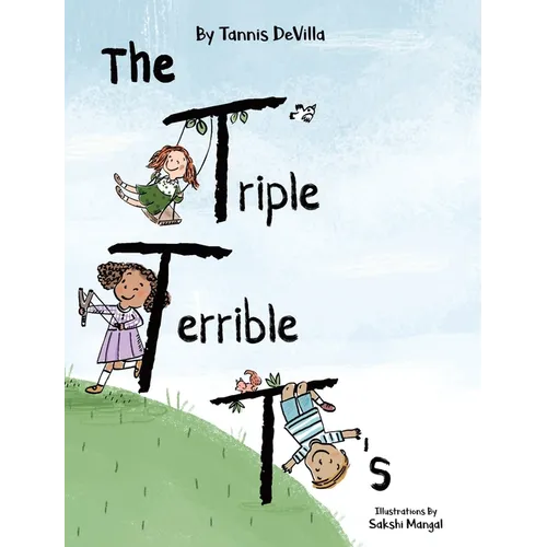 The Triple Terrible T's - Hardcover