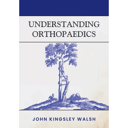 Understanding Orthopaedics - Paperback