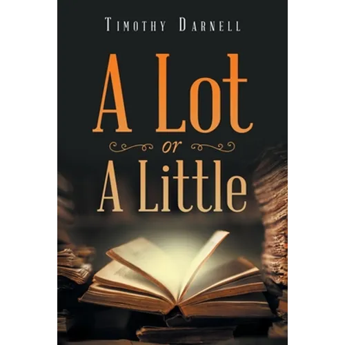 A Lot or a Little - Paperback