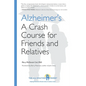 Alzheimer's: A Crash Course for Friends and Relatives - Paperback