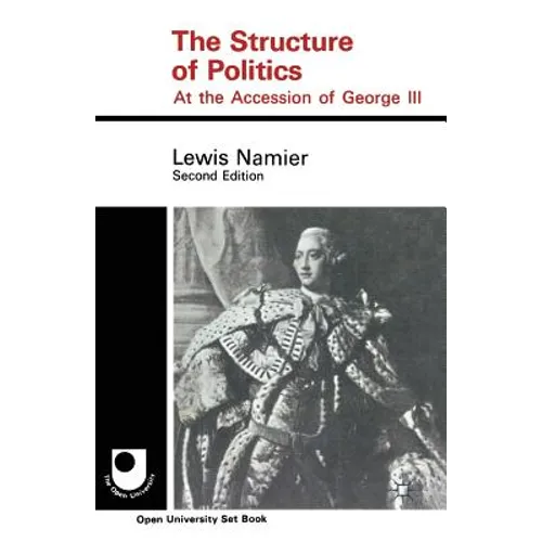 The Structure of Politics at the Accession of George III - Paperback