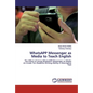 WhatsAPP Messenger as Media to Teach English - Paperback