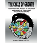 The Cycle of Growth: 12 Stages in the Process of Evolution and Growth of Everything (including you and me) - Hardcover