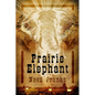 Prairie Elephant - Paperback