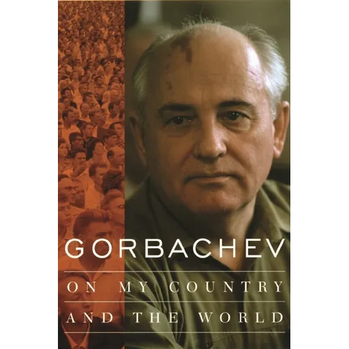 Gorbachev: On My Country and the World - Paperback