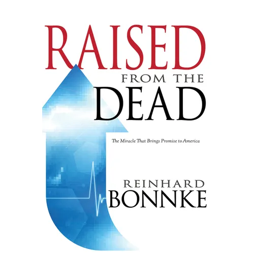 Raised from the Dead: The Miracle That Brings Promise to America - Paperback