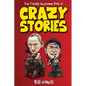 The Totally Awesome Book of Crazy Stories: Crazy But True Stories That Actually Happened! - Paperback