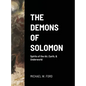 The Demons of Solomon: Spirits of the Air, Earth, & Underworld - Hardcover