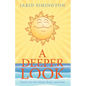A Deeper Look: Poetry for the Mind, Body, and Soul - Paperback