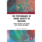 The Performance of Viking Identity in Museums: Useful Heritage in the British Isles, Iceland, and Norway - Paperback