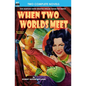 When Two Worlds Meet & The Man Who Had No Brains - Paperback