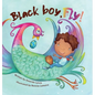 Black boy, fly! - Hardcover