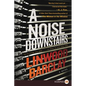 A Noise Downstairs - Paperback