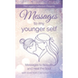 Messages to My Younger Self: Messages to Nourish and Heal the Soul - Paperback