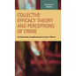 Collective Efficacy Theory and Perceptions of Crime: Documenting Neighborhood Context Effects - Hardcover