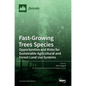 Fast-Growing Trees Species: Opportunities and Risks for Sustainable Agricultural and Forest Land Use Systems - Hardcover