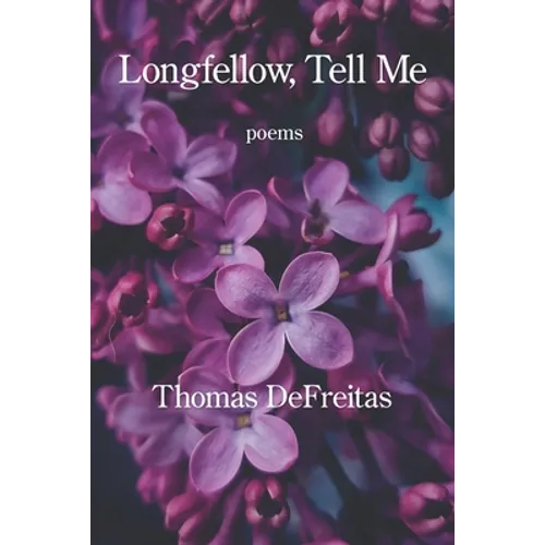 Longfellow, Tell Me - Paperback