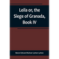 Leila or, the Siege of Granada, Book IV - Paperback
