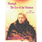 Through the Eye of the Shaman - the Nagual Returns - Paperback