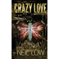 Crazy Love - Hardcover