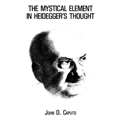 The Mystical Element in Heidegger's Thought - Paperback