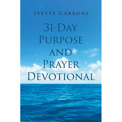 31 Day Purpose and Prayer Devotional - Paperback