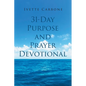 31 Day Purpose and Prayer Devotional - Paperback