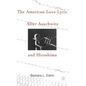The American Love Lyric After Auschwitz and Hiroshima - Hardcover