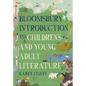 The Bloomsbury Introduction to Children's and Young Adult Literature - Paperback