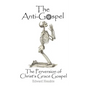 The Anti-Gospel: The Perversion of Christ's Grace Gospel - Paperback