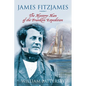 James Fitzjames: The Mystery Man of the Franklin Expedition - Hardcover