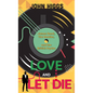Love and Let Die: James Bond, the Beatles, and the British Psyche - Library Binding