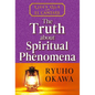 The Truth about Spiritual Phenomena: Life's Q&A with El Cantare - Paperback