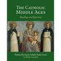The Catholic Middle Ages: A Primary Document Catholic Study Guide - Paperback