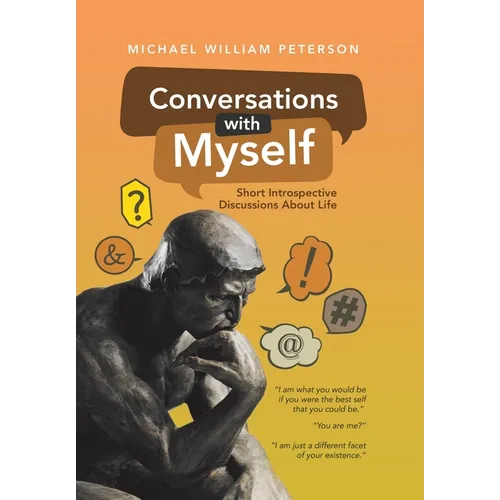 Conversations with Myself: Short Introspective Discussions About Life - Hardcover