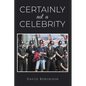 Certainly Not a Celebrity - Paperback